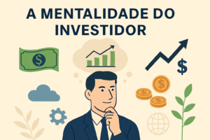  A Mentalidade do Investidor.